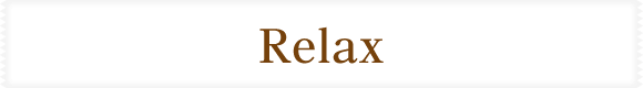 Relax