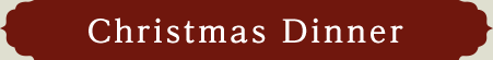 Christmas Dinner